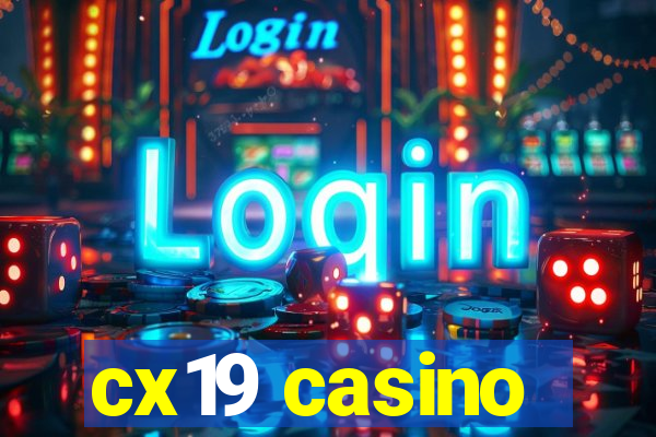 cx19 casino