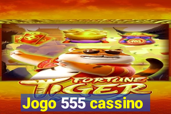 Jogo 555 cassino