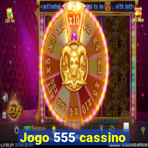 Jogo 555 cassino