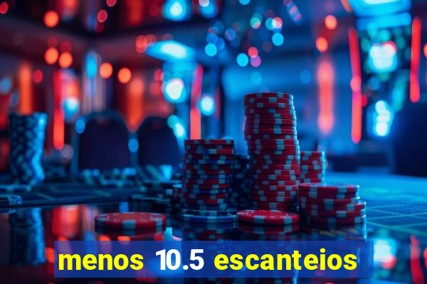 menos 10.5 escanteios