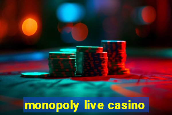 monopoly live casino