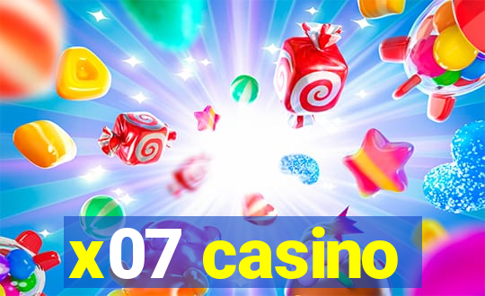 x07 casino