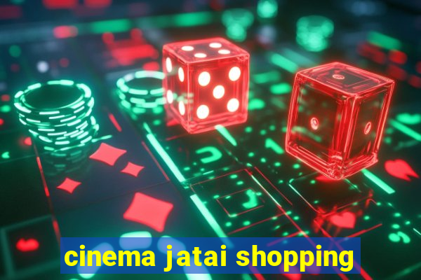 cinema jatai shopping