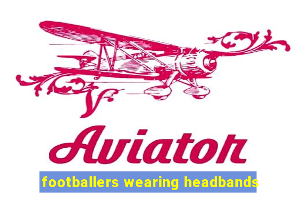 footballers wearing headbands