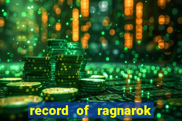 record of ragnarok 3 temporada assistir