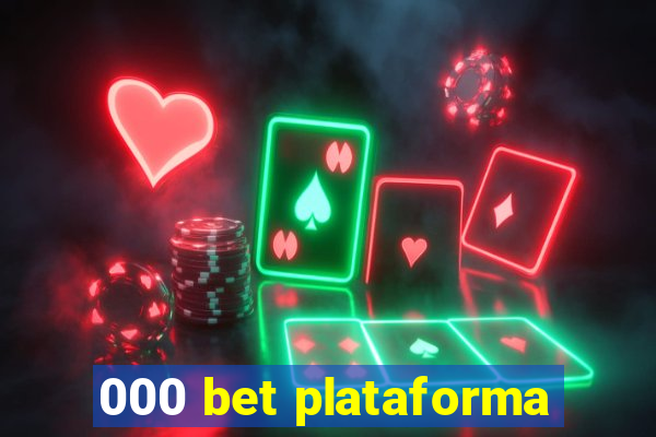 000 bet plataforma