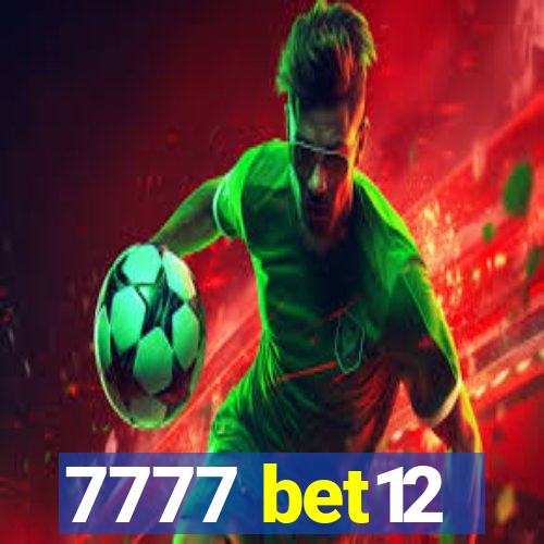 7777 bet12