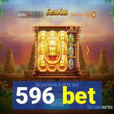 596 bet