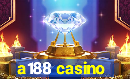 a188 casino