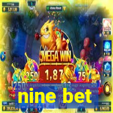 nine bet