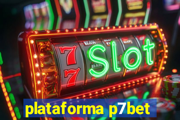 plataforma p7bet