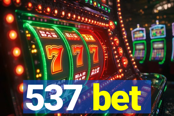 537 bet