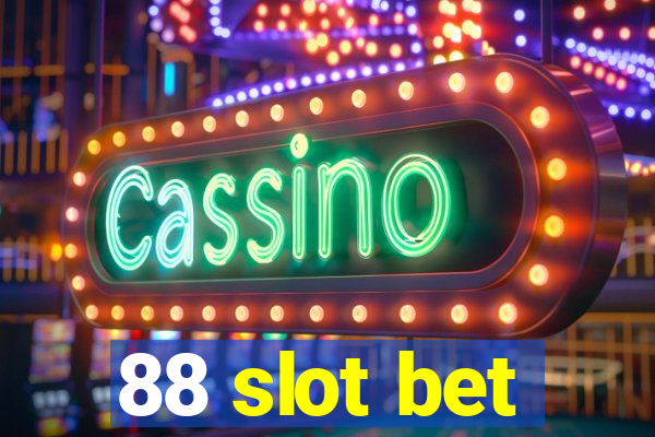 88 slot bet