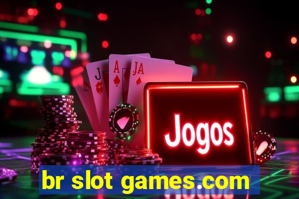 br slot games.com