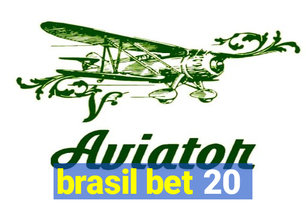 brasil bet 20