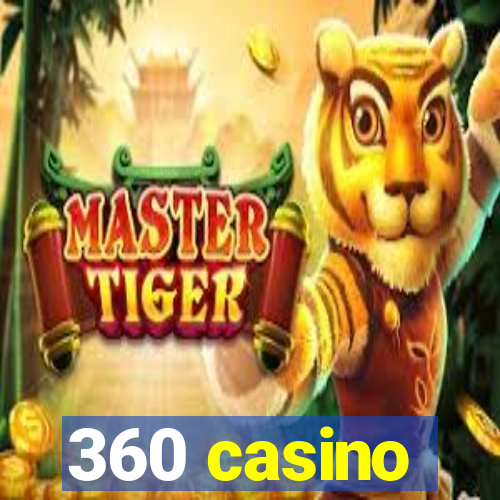 360 casino