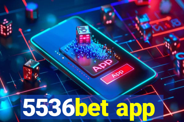 5536bet app