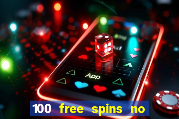 100 free spins no deposit at a uk casino