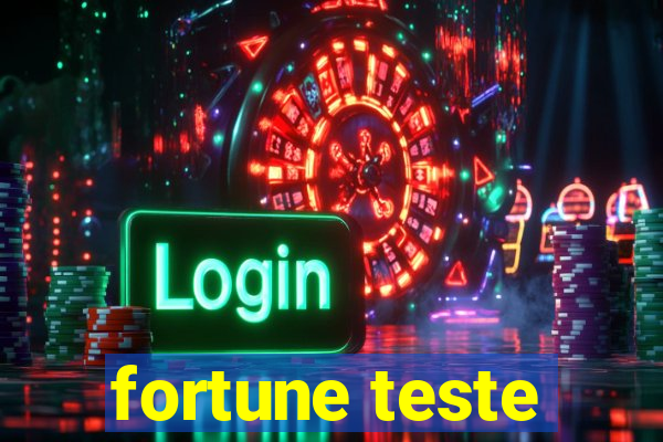 fortune teste