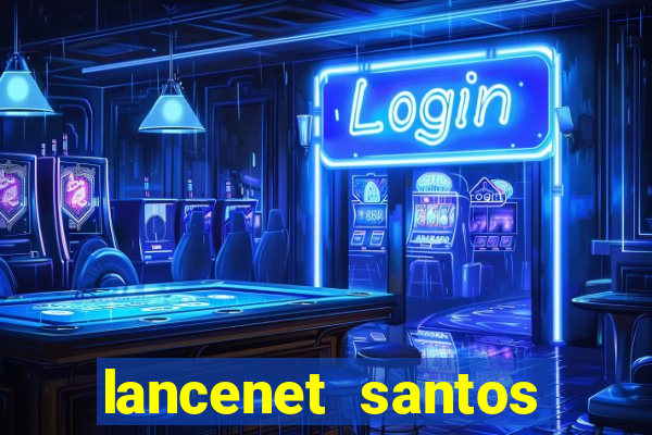 lancenet santos futebol clube