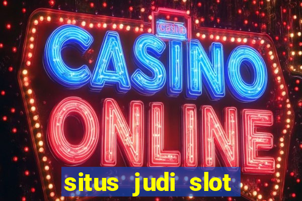 situs judi slot online terpercaya di indonesia