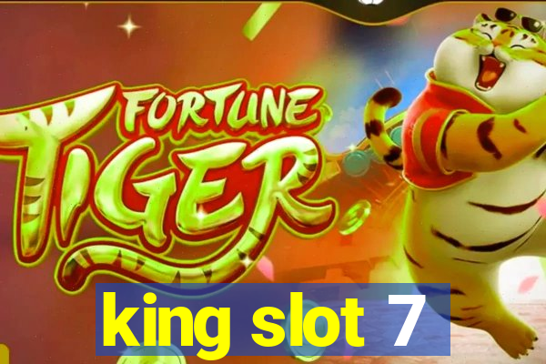 king slot 7