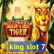 king slot 7