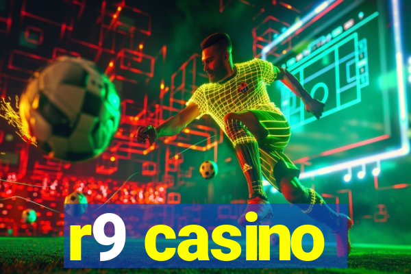 r9 casino