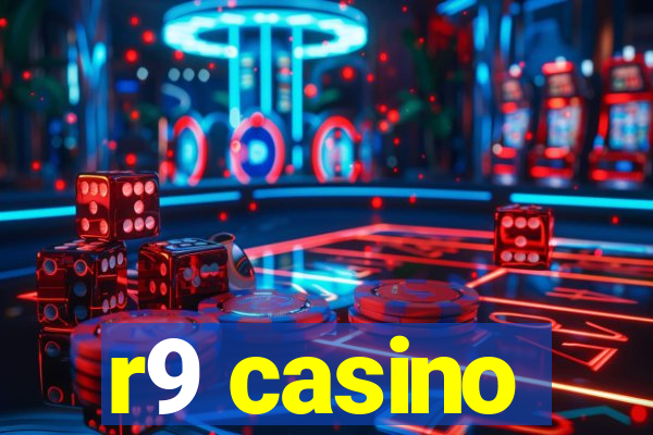 r9 casino