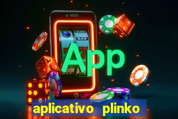 aplicativo plinko paga mesmo