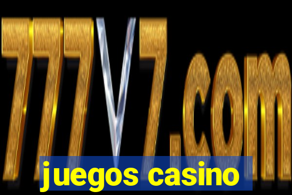 juegos casino