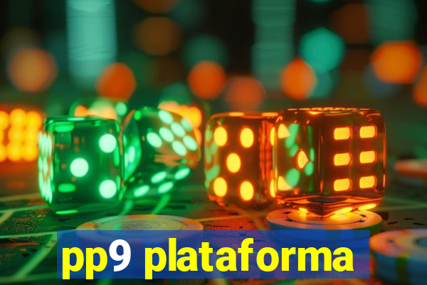 pp9 plataforma