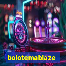 bolotemablaze