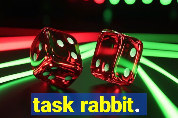 task rabbit.