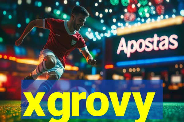 xgrovy