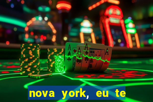 nova york, eu te amo filme completo dublado