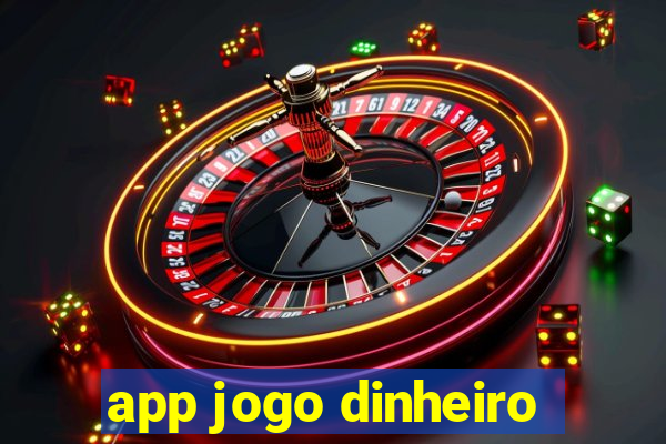 app jogo dinheiro