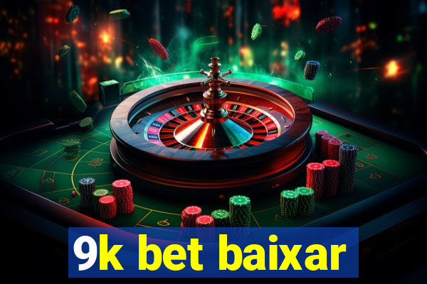 9k bet baixar