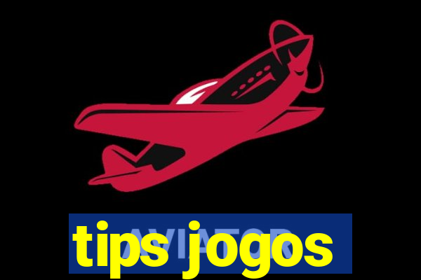 tips jogos