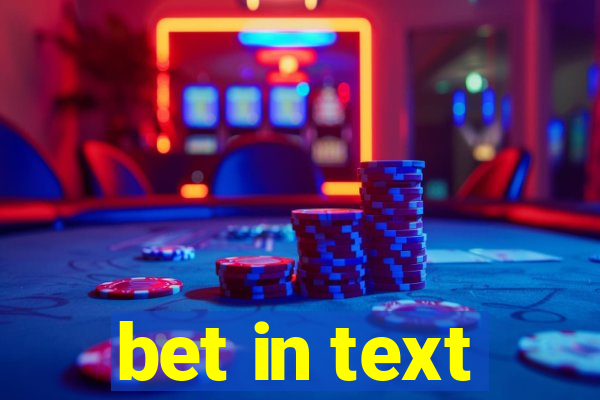 bet in text