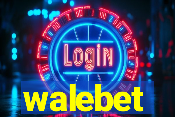 walebet