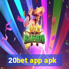 20bet app apk