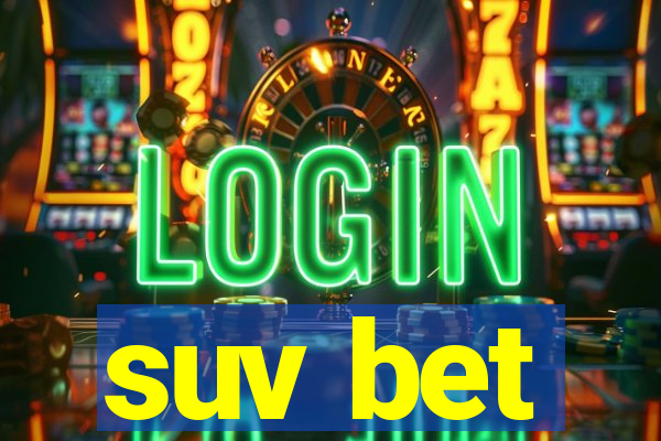 suv bet