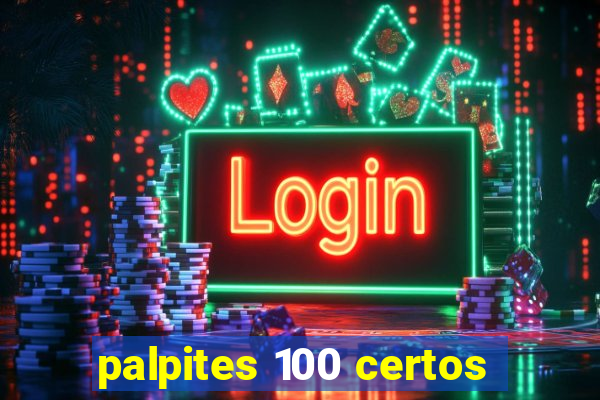 palpites 100 certos