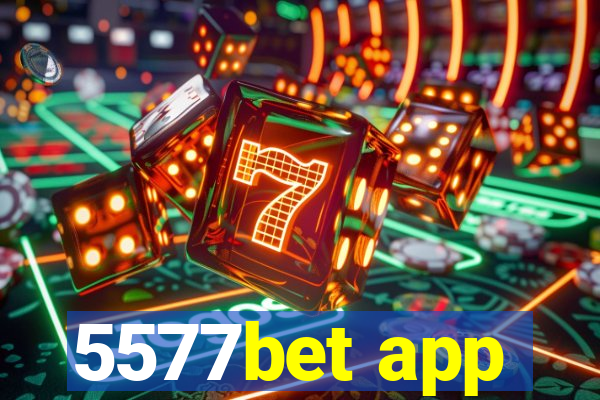 5577bet app