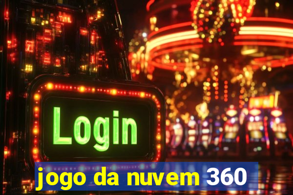 jogo da nuvem 360