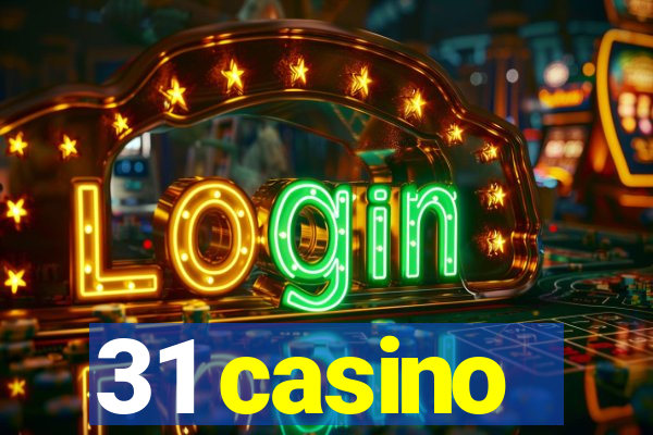 31 casino