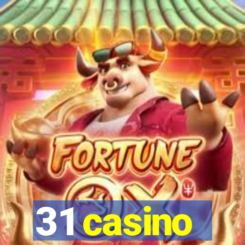 31 casino