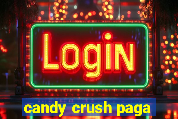 candy crush paga