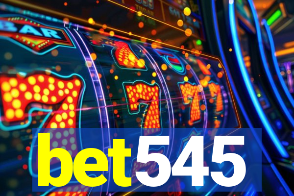 bet545